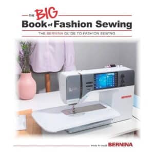 Bernina Big Book of Fashion Sewing
